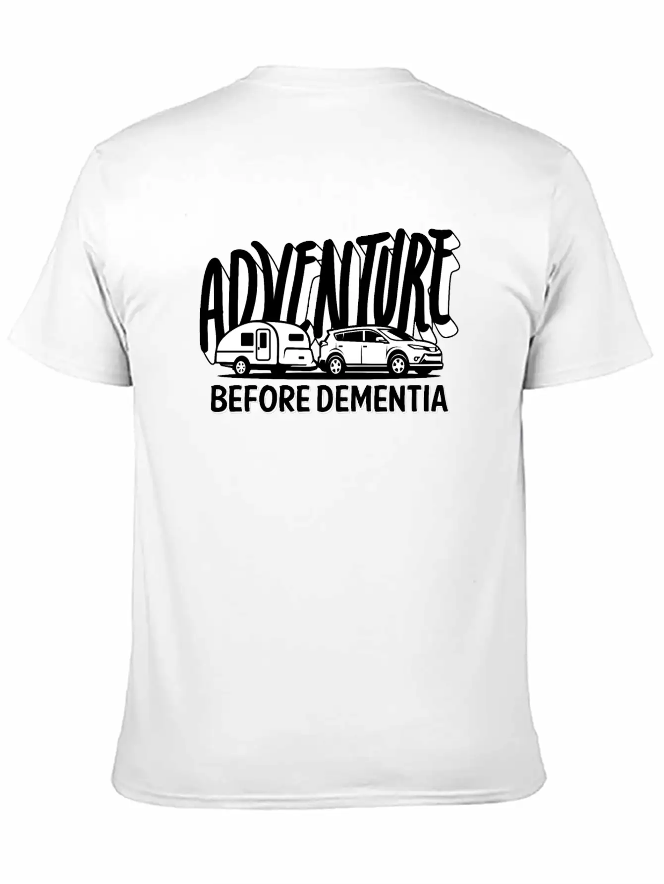Adventure Before Dementia Modern Fit Casual T-Shirt – Clean And Versatile Design