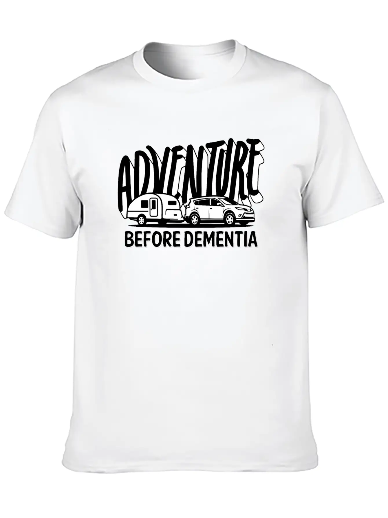 Adventure Before Dementia Modern Fit Casual T-Shirt – Clean And Versatile Design