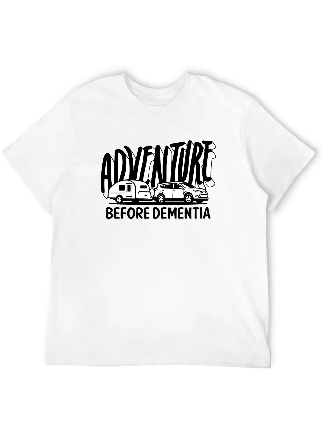 Adventure Before Dementia Modern Fit Casual T-Shirt – Clean And Versatile Design