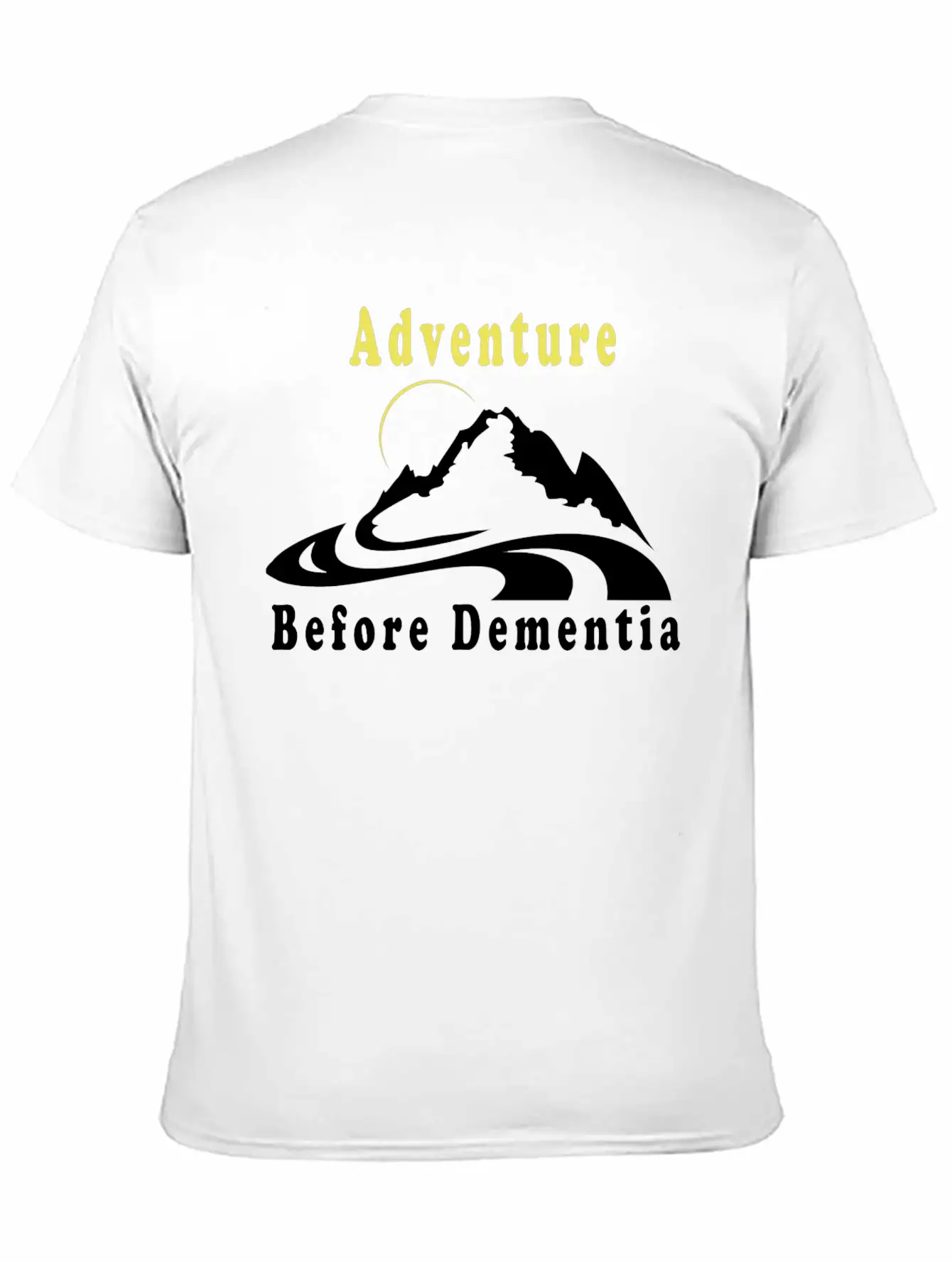 Adventure Before Dementia Unisex Casual T-Shirt – Clean Design For Daily Comfort