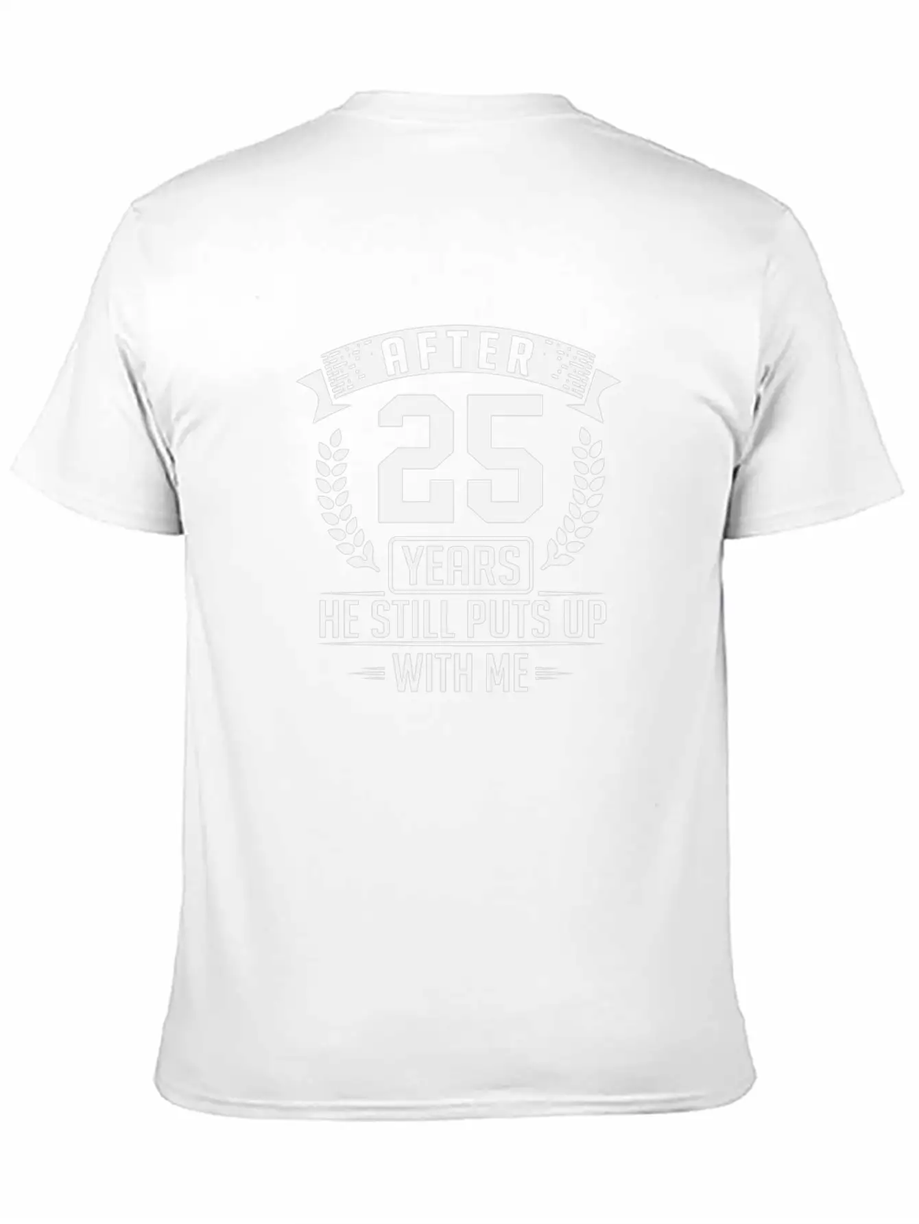 After 25 Years Anniversary He Still Puts Up With M Basic Graphic T-Shirt – Daily Comfort In Soft Cotton