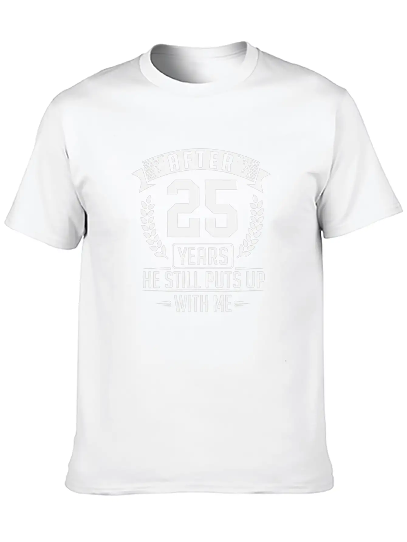 After 25 Years Anniversary He Still Puts Up With M Basic Graphic T-Shirt – Daily Comfort In Soft Cotton