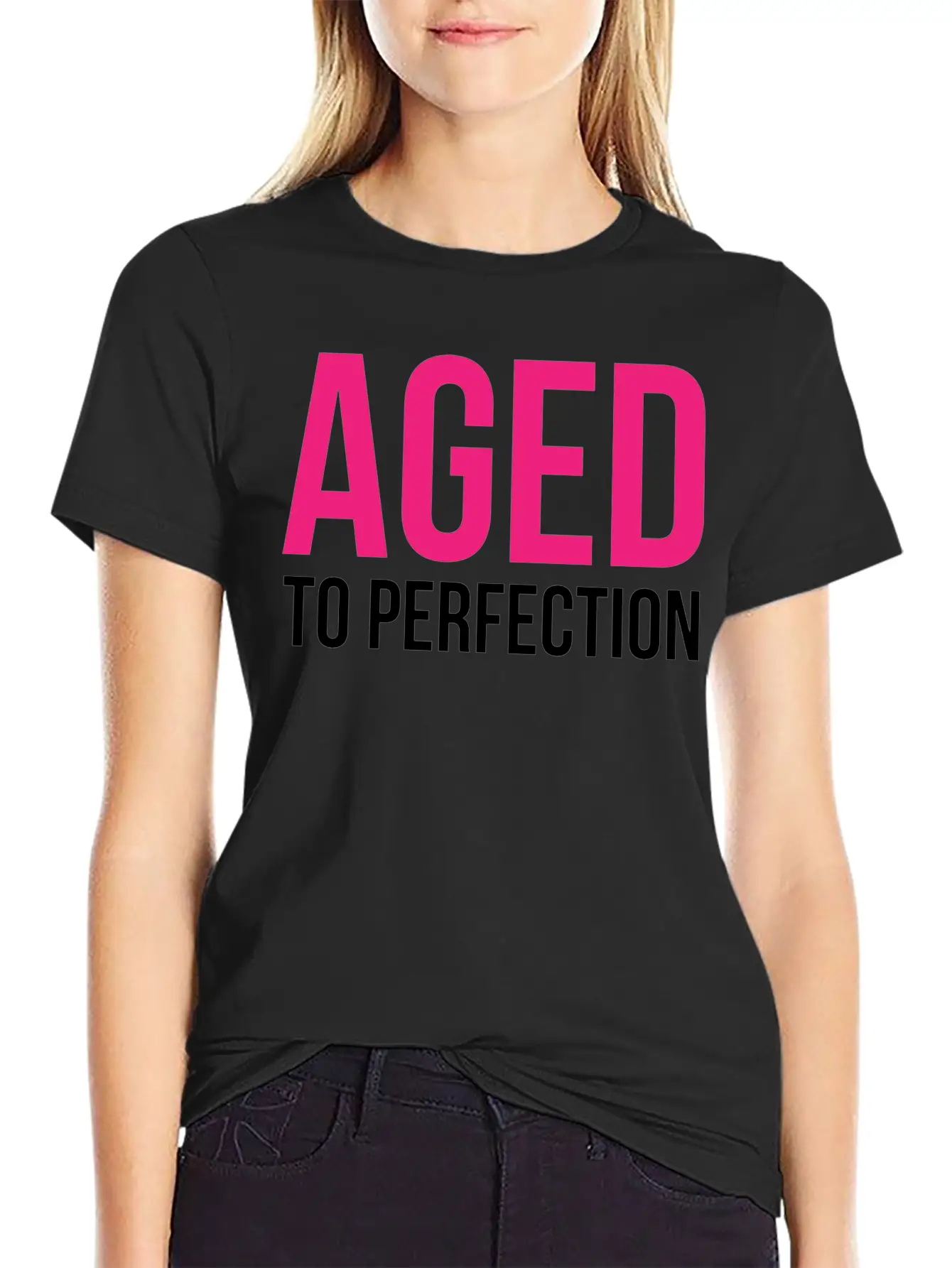 Aged To Perfection! Modern Fit Casual T-Shirt – Clean And Versatile Design
