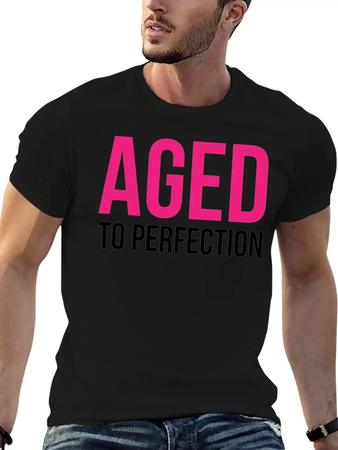 Aged To Perfection! Modern Fit Casual T-Shirt – Clean And Versatile Design