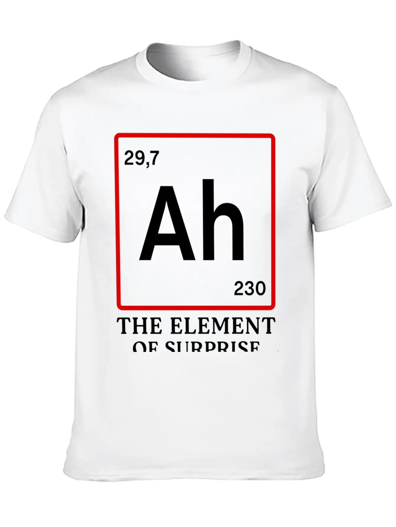 Ah Element Of Surprise Unisex Casual T-Shirt – Clean Design For Daily Comfort