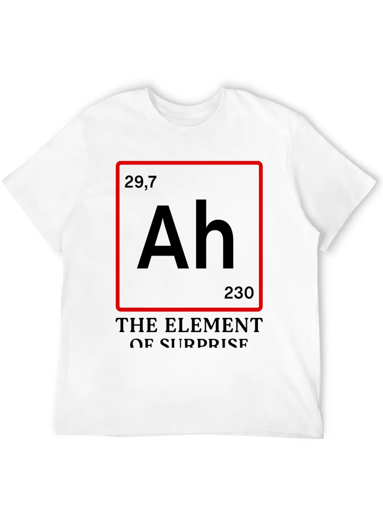 Ah Element Of Surprise Unisex Casual T-Shirt – Clean Design For Daily Comfort