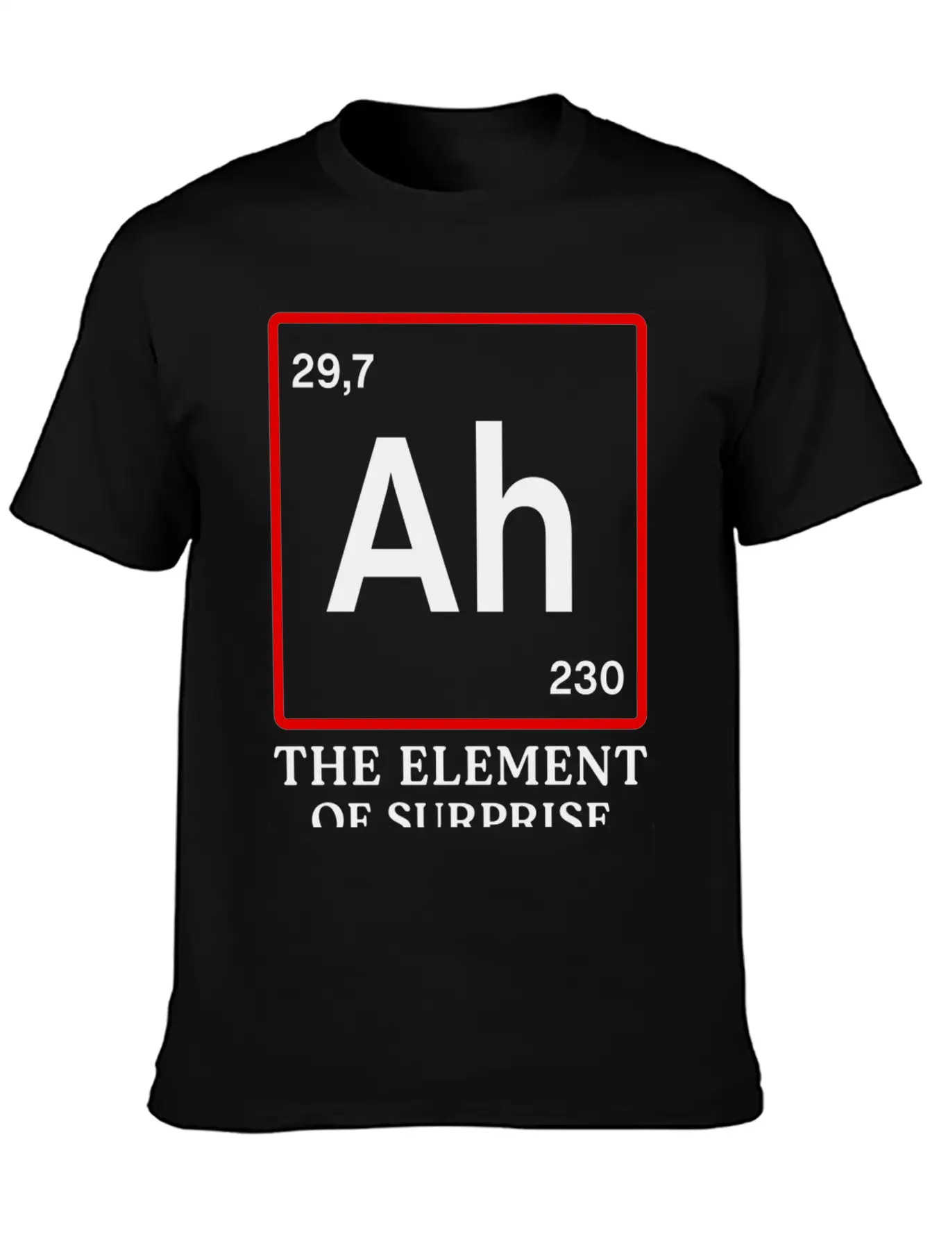 Ah Element Of Surprise Unisex Casual T-Shirt – Clean Design For Daily Comfort