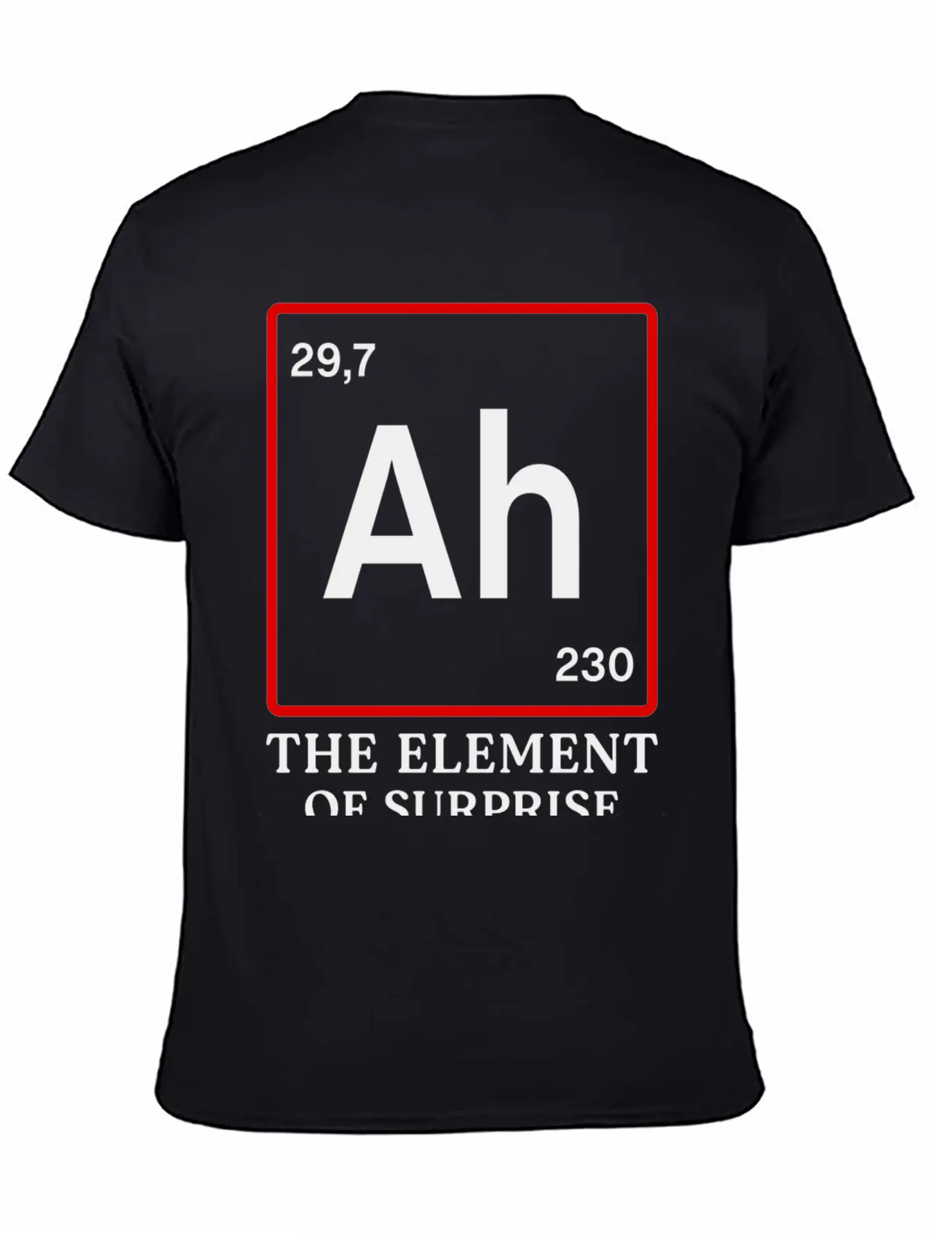 Ah Element Of Surprise Unisex Casual T-Shirt – Clean Design For Daily Comfort