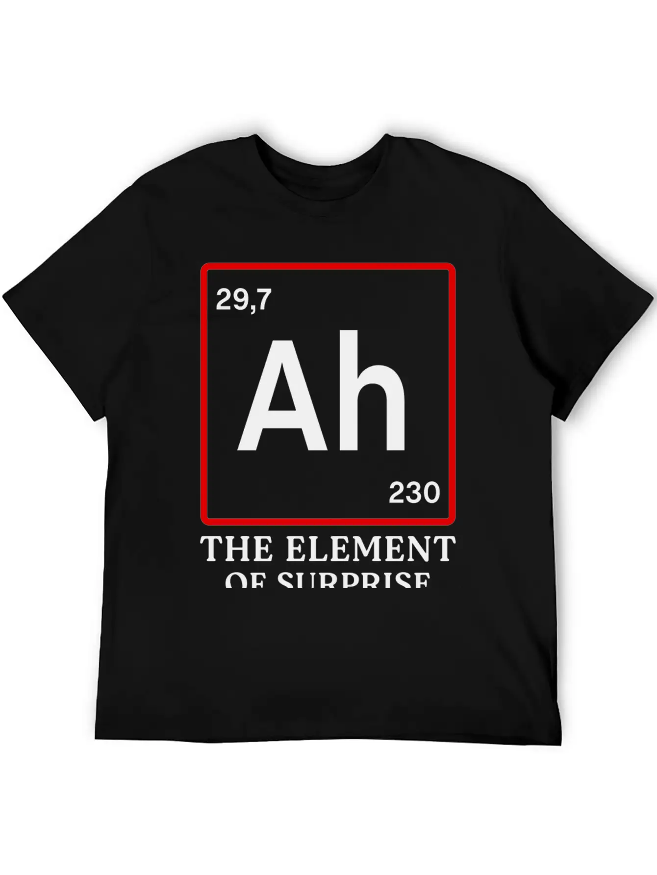 Ah Element Of Surprise Unisex Casual T-Shirt – Clean Design For Daily Comfort