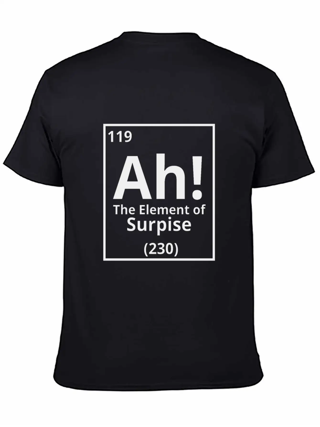Ah The Element Of Surprise Basic Graphic T-Shirt – Daily Comfort In Soft Cotton