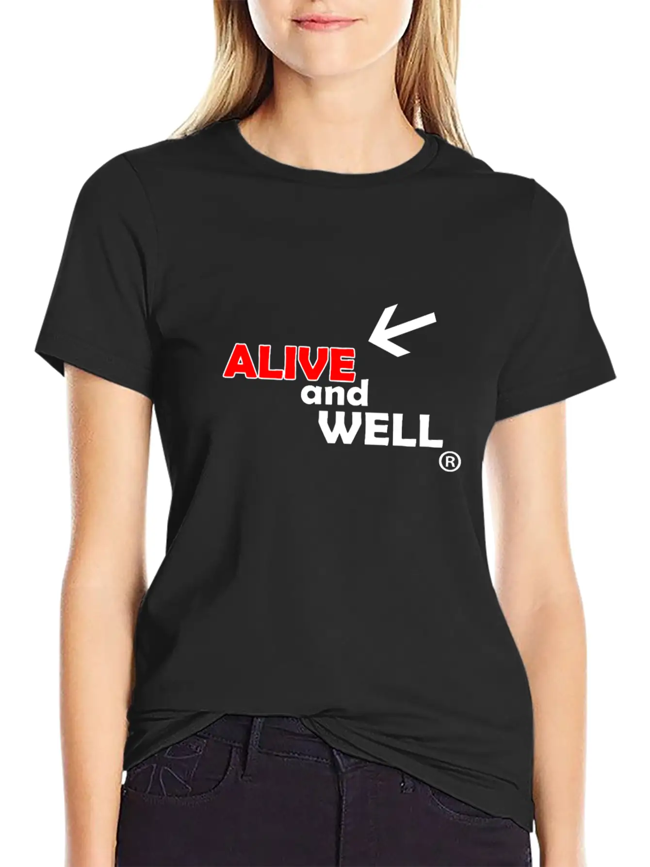 Alive And Well Quote Unisex Casual T-Shirt – Clean Design For Daily Comfort