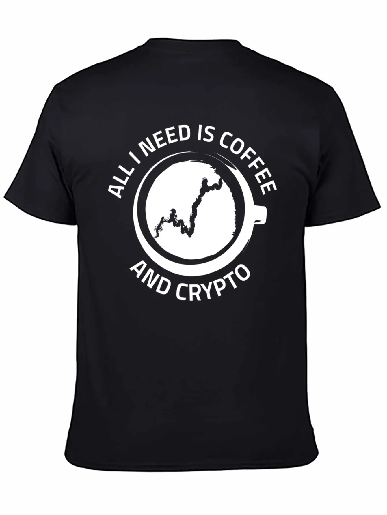 All I Need Is Coffee And Crypto Currency Unisex Casual T-Shirt – Clean Design For Daily Comfort
