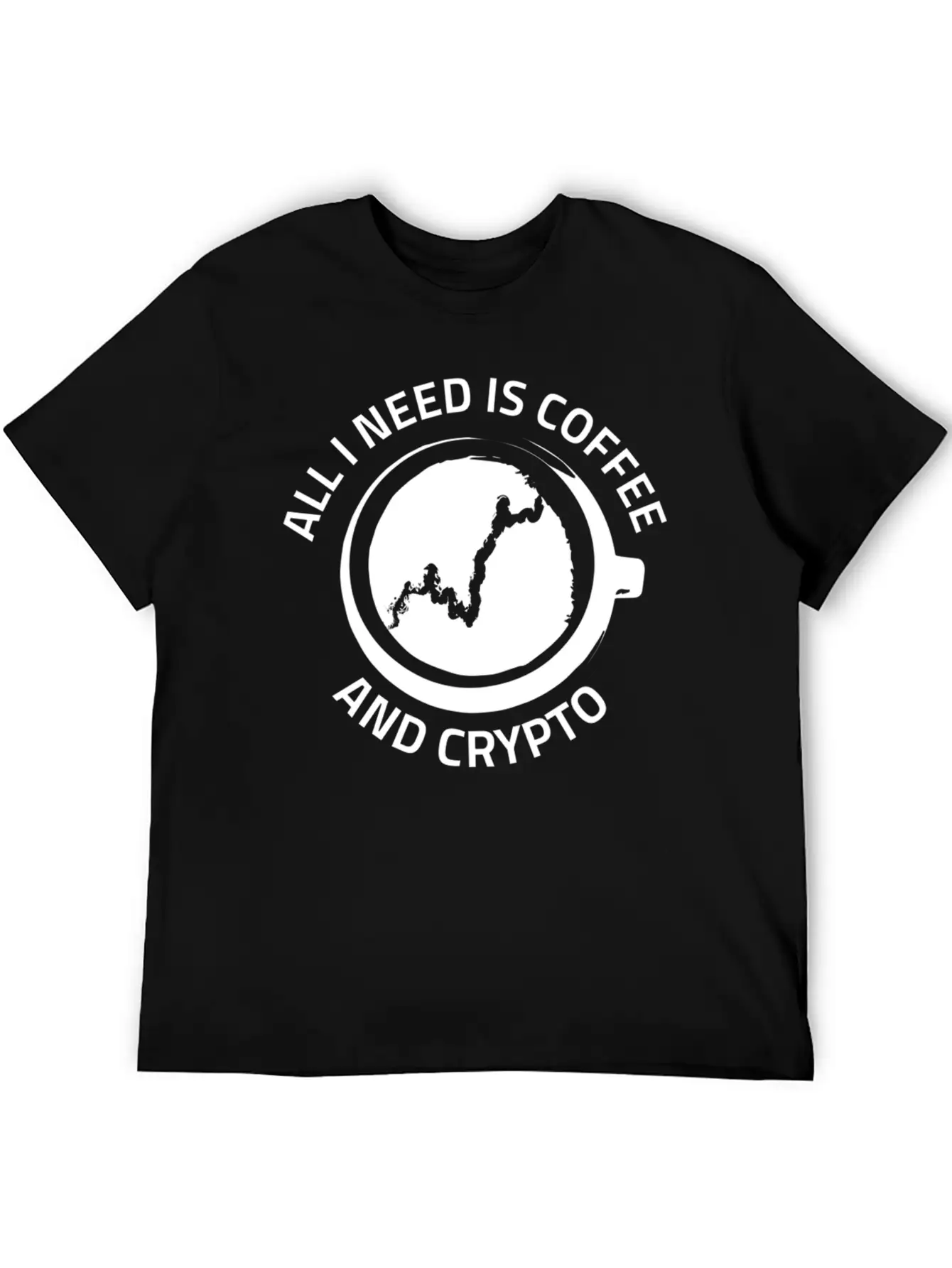 All I Need Is Coffee And Crypto Currency Unisex Casual T-Shirt – Clean Design For Daily Comfort