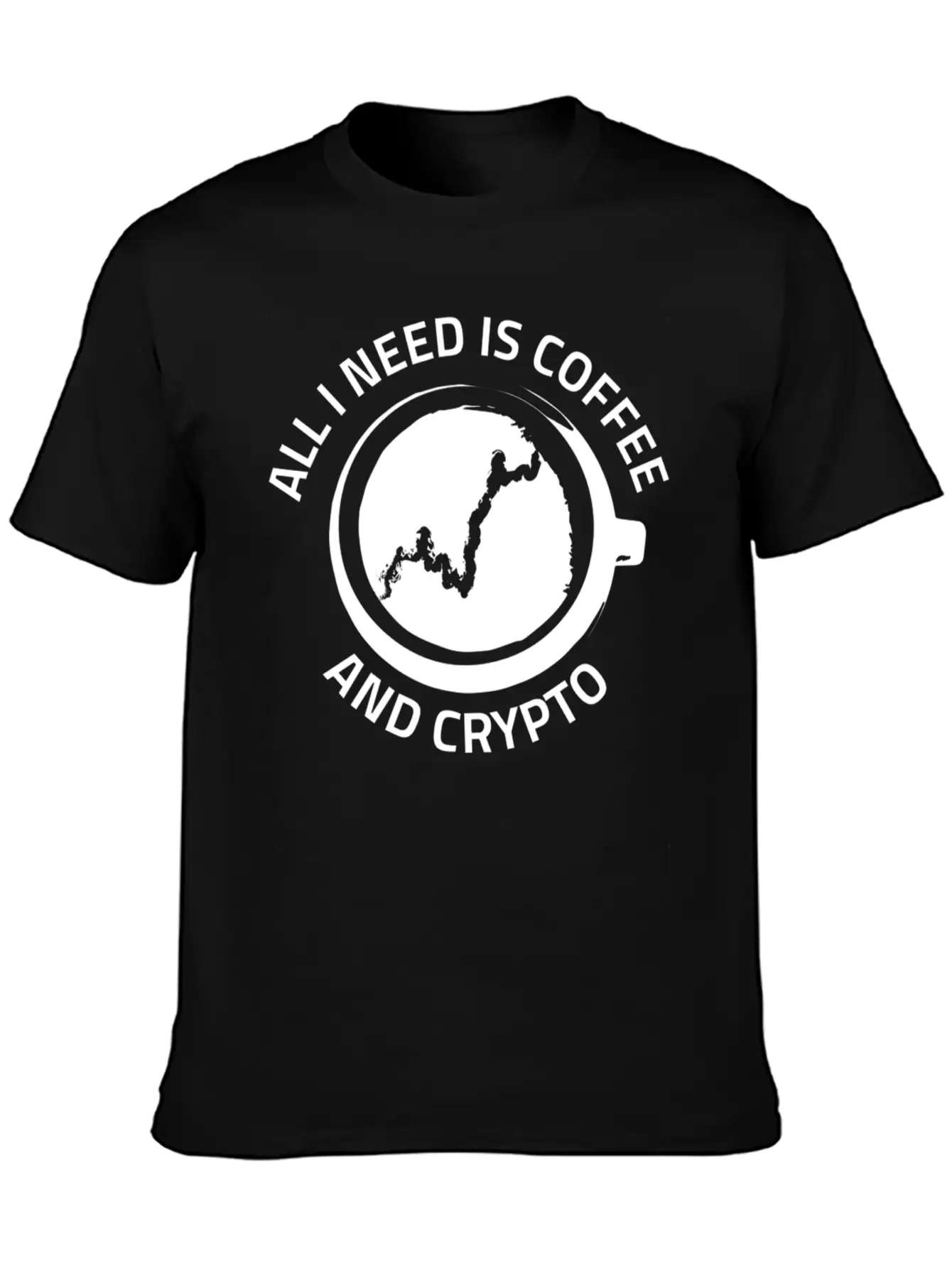 All I Need Is Coffee And Crypto Currency Unisex Casual T-Shirt – Clean Design For Daily Comfort