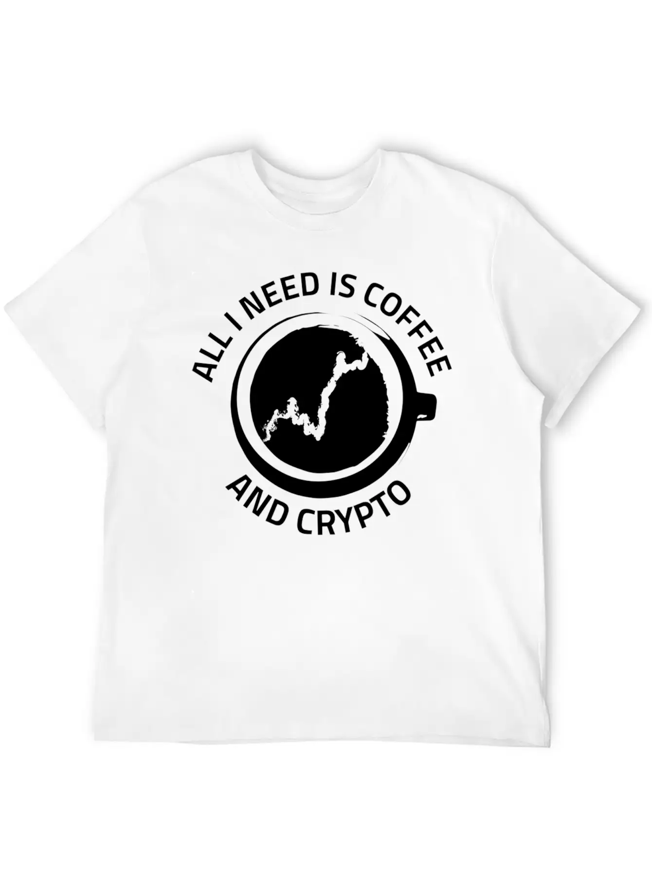 All I Need Is Coffee And Crypto Currency Unisex Casual T-Shirt – Clean Design For Daily Comfort
