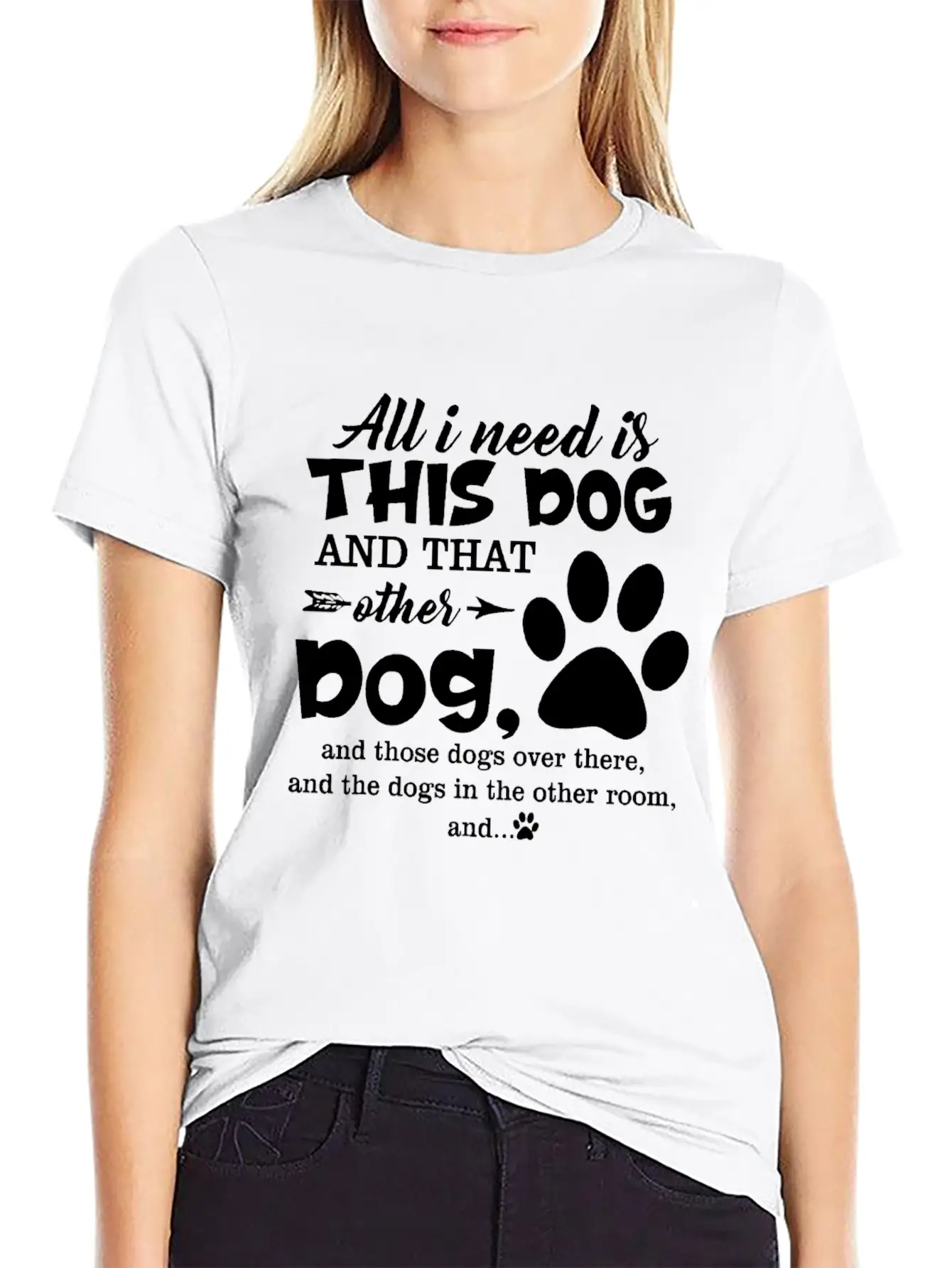 All I Need Is This Dog And That Other Dog And Thos Relaxed Everyday Tee – Lightweight And Durable Cotton