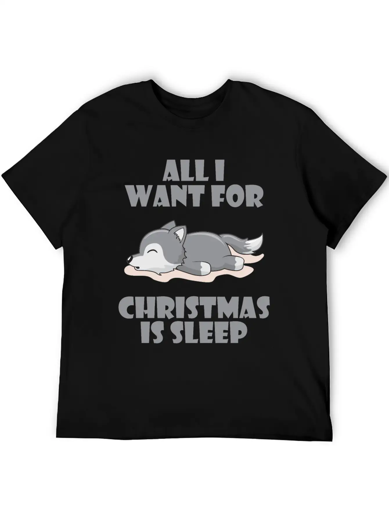 All I Want For Christmas Is Sleep Cute Lazy Wolf Lightweight Cotton T-Shirt – Daily Comfort Graphic Shirt
