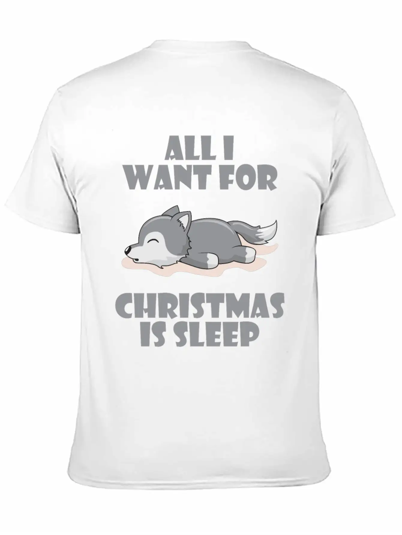 All I Want For Christmas Is Sleep Cute Lazy Wolf Lightweight Cotton T-Shirt – Daily Comfort Graphic Shirt