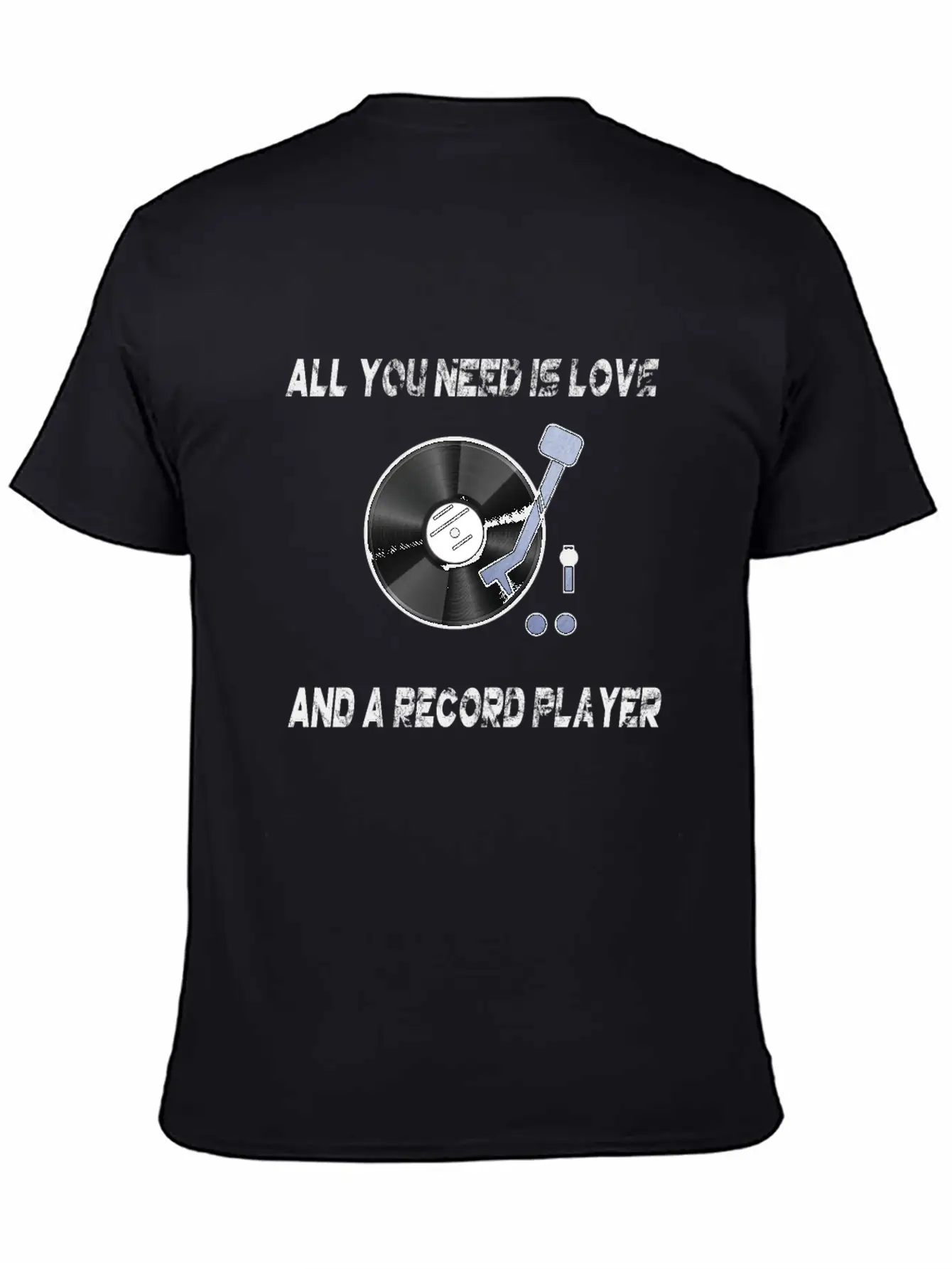 All You Need Is Love And A Record Player Turntable Relaxed Everyday Tee – Lightweight And Durable Cotton