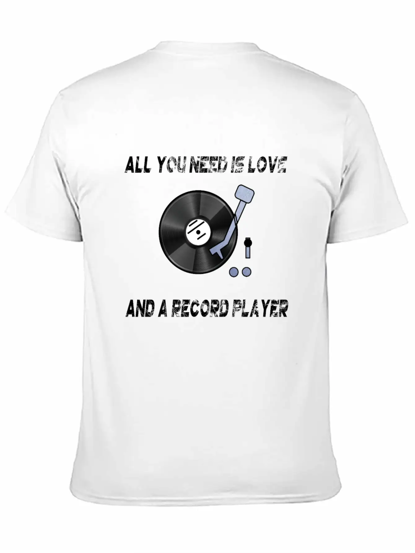 All You Need Is Love And A Record Player Turntable Relaxed Everyday Tee – Lightweight And Durable Cotton