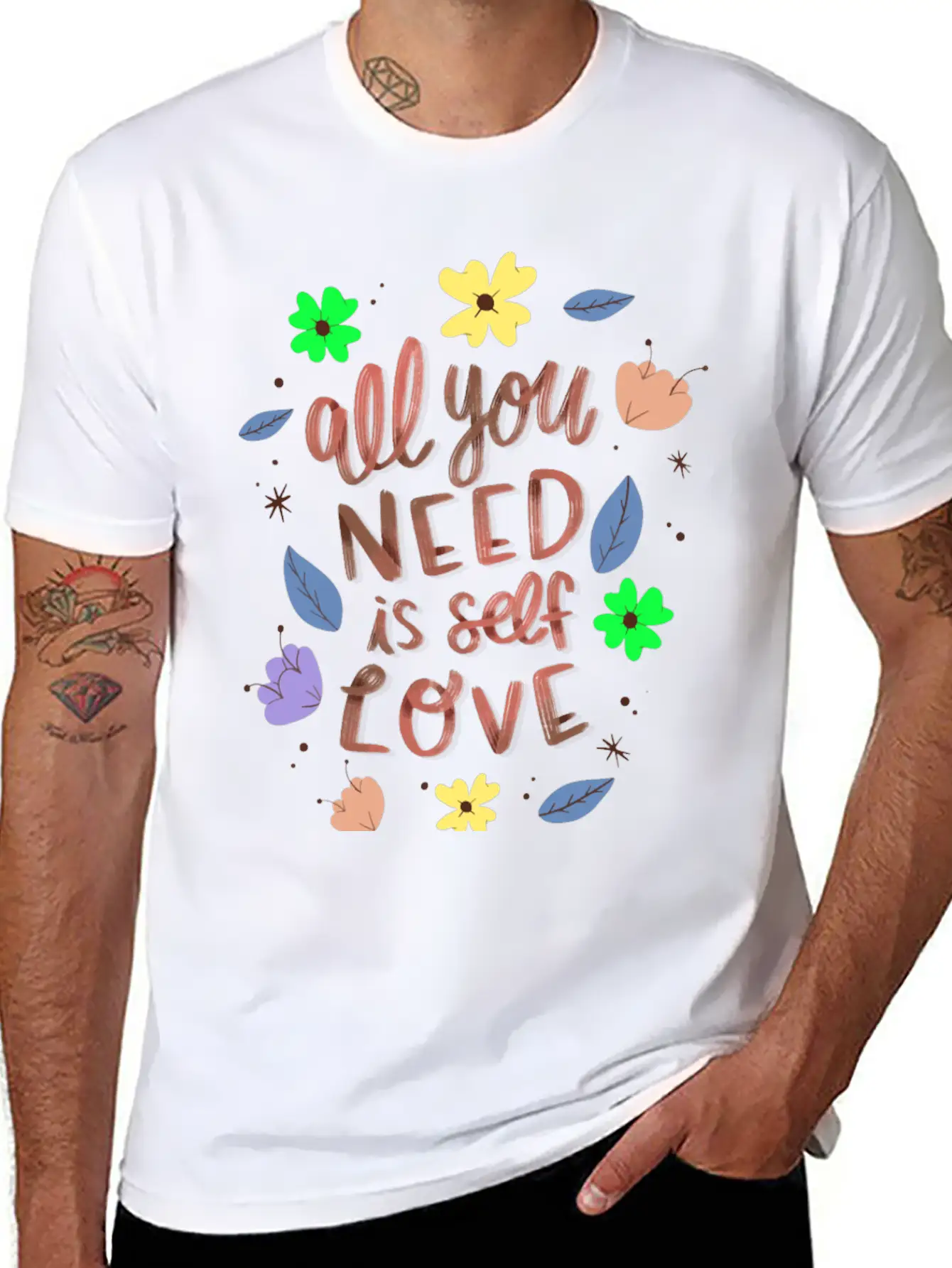 ALL YOU NEED IS SELF LOVE Relaxed Everyday Tee – Lightweight And Durable Cotton