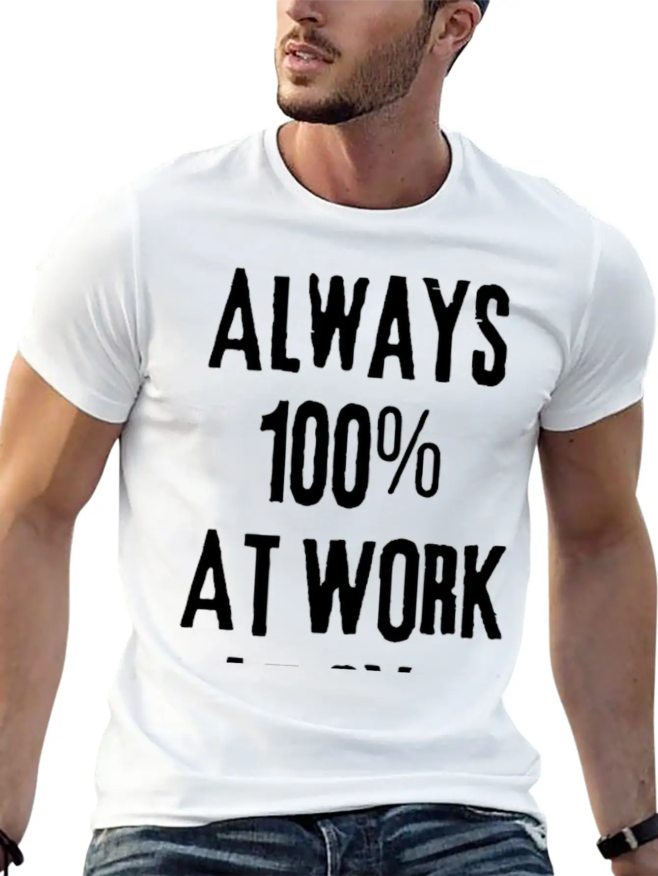 Always 100%: Gym, Work, Home Classic Fit Graphic Tee For Daily Comfort – Unisex Cotton Shirt