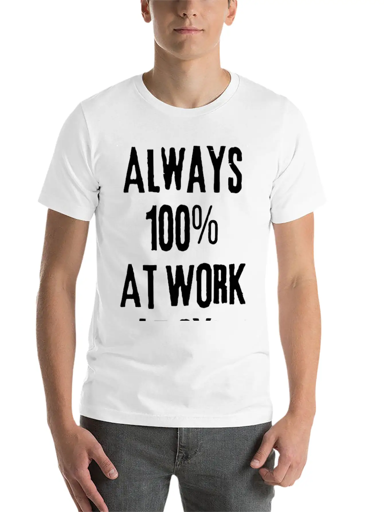 Always 100%: Gym, Work, Home Classic Fit Graphic Tee For Daily Comfort – Unisex Cotton Shirt