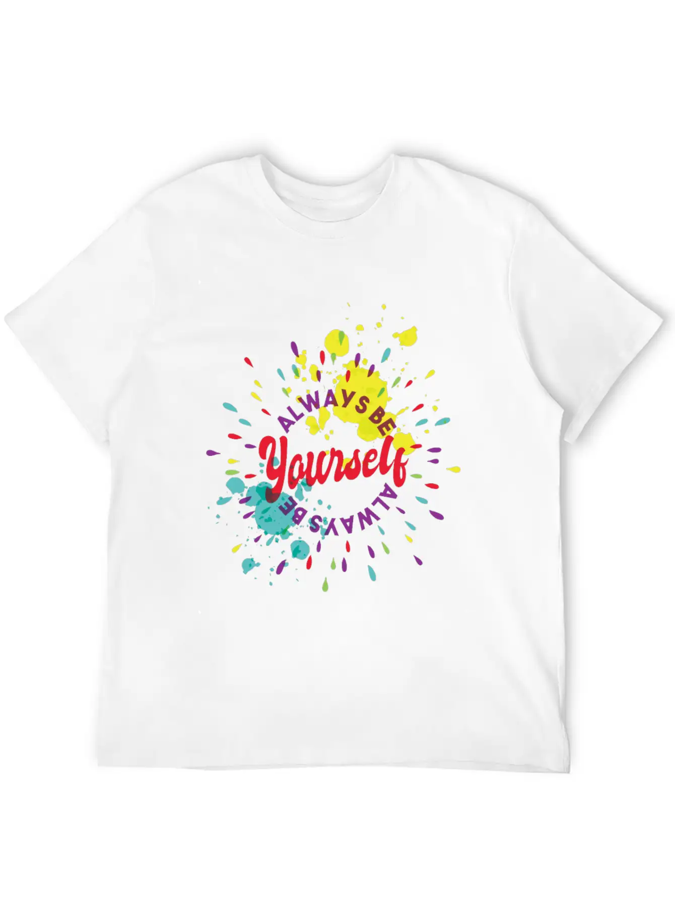Always Be Yourself Stylish Everyday T-Shirt – Unisex Basic Cotton Tee