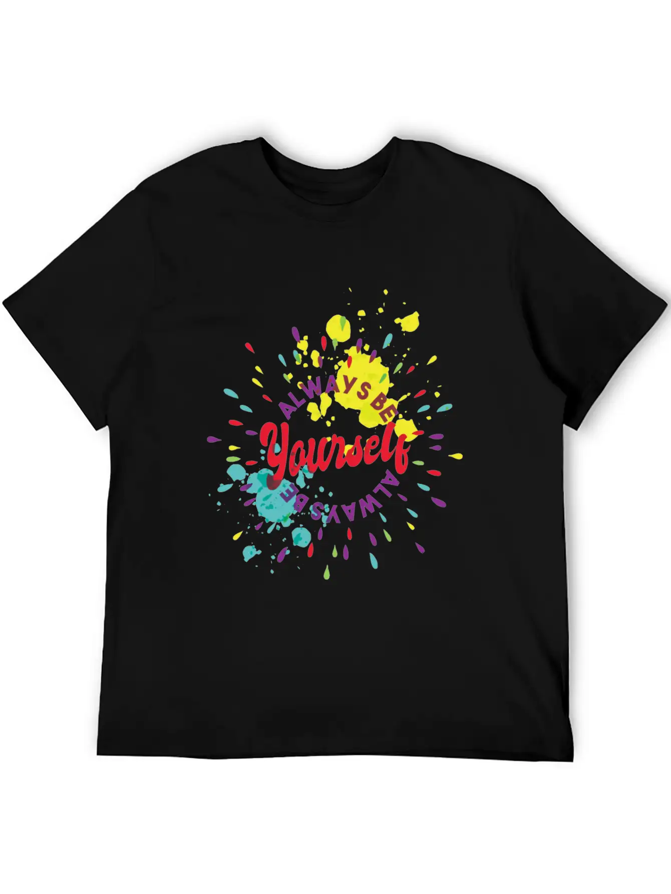 Always Be Yourself Stylish Everyday T-Shirt – Unisex Basic Cotton Tee
