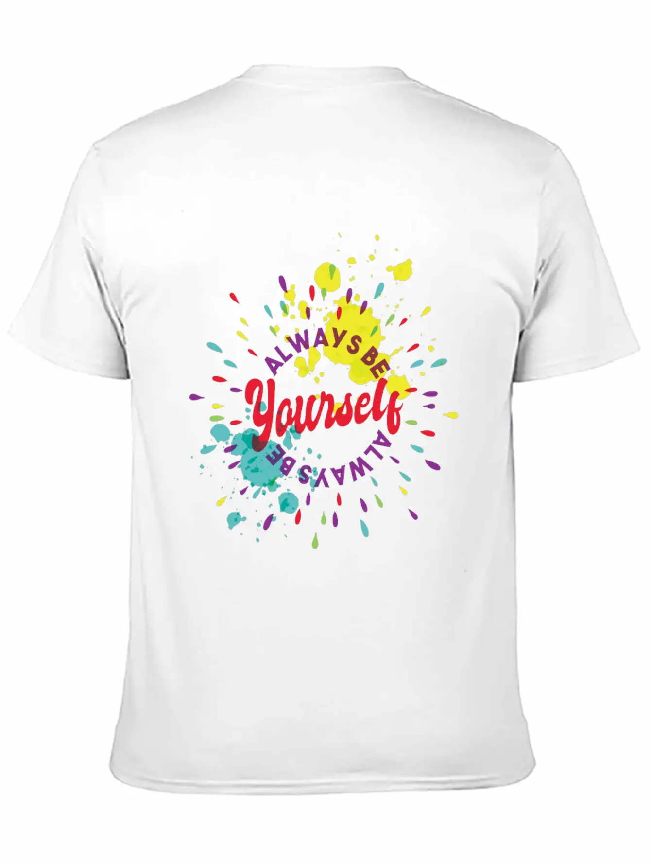 Always Be Yourself Stylish Everyday T-Shirt – Unisex Basic Cotton Tee