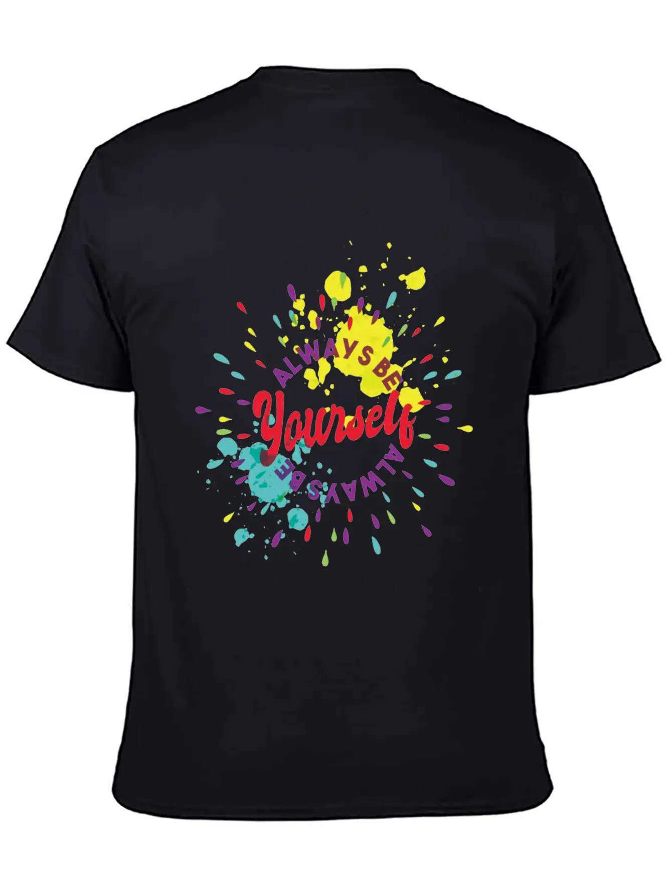Always Be Yourself Stylish Everyday T-Shirt – Unisex Basic Cotton Tee