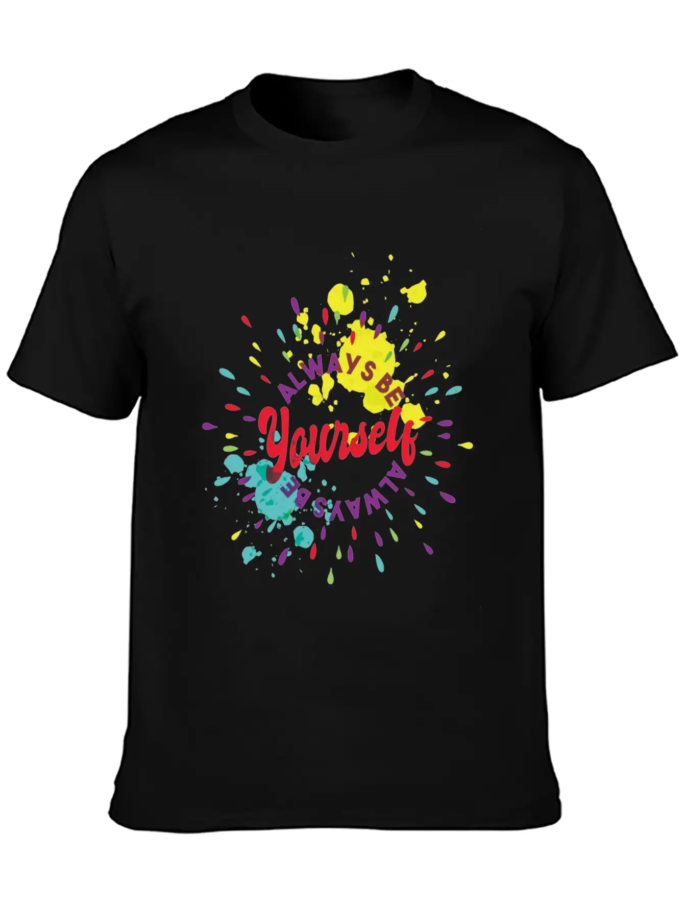 Always Be Yourself Stylish Everyday T-Shirt – Unisex Basic Cotton Tee