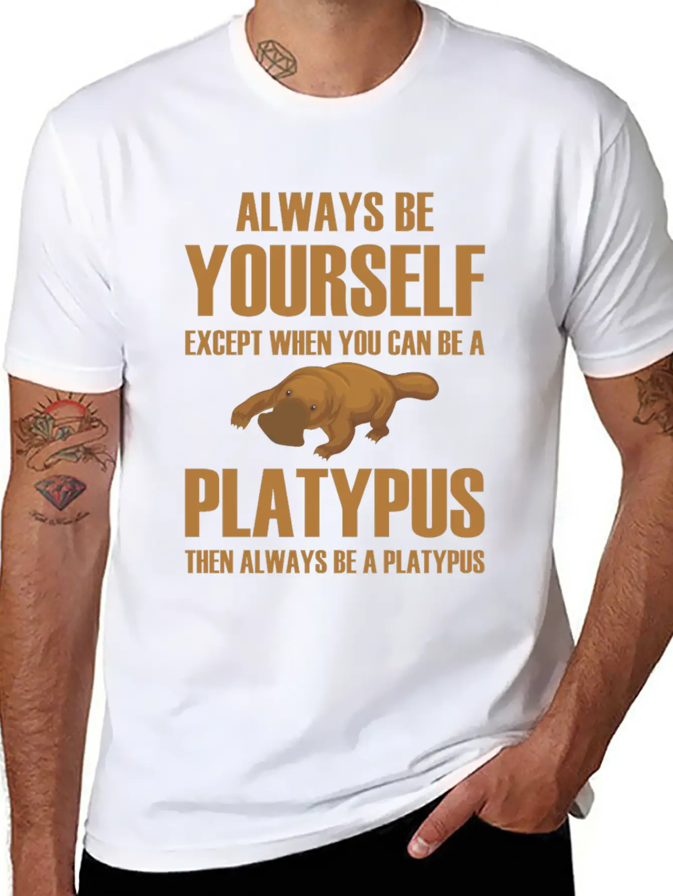 Always Be Yourself Then Always Be A Platypus Modern Fit Casual T-Shirt ��� Clean And Versatile Design