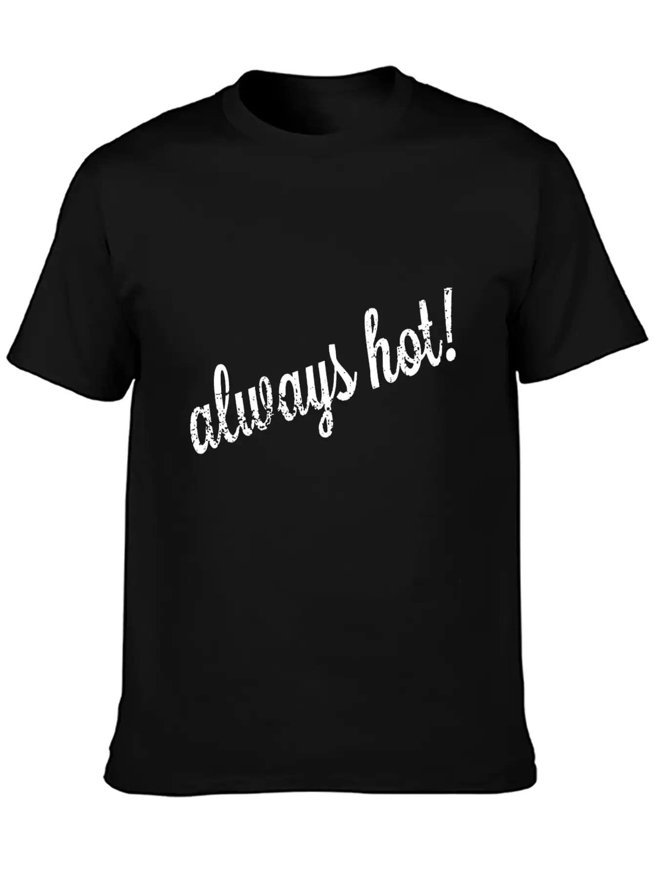 Always Hot Style Unisex Casual T-Shirt – Clean Design For Daily Comfort
