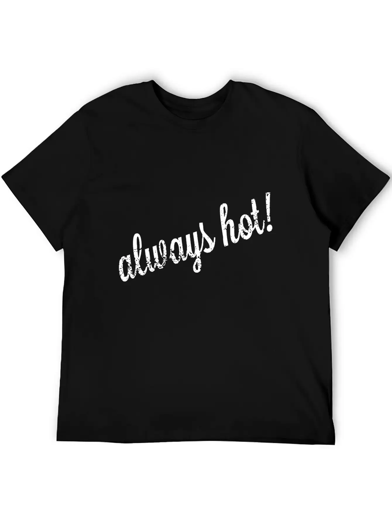 Always Hot Style Unisex Casual T-Shirt – Clean Design For Daily Comfort