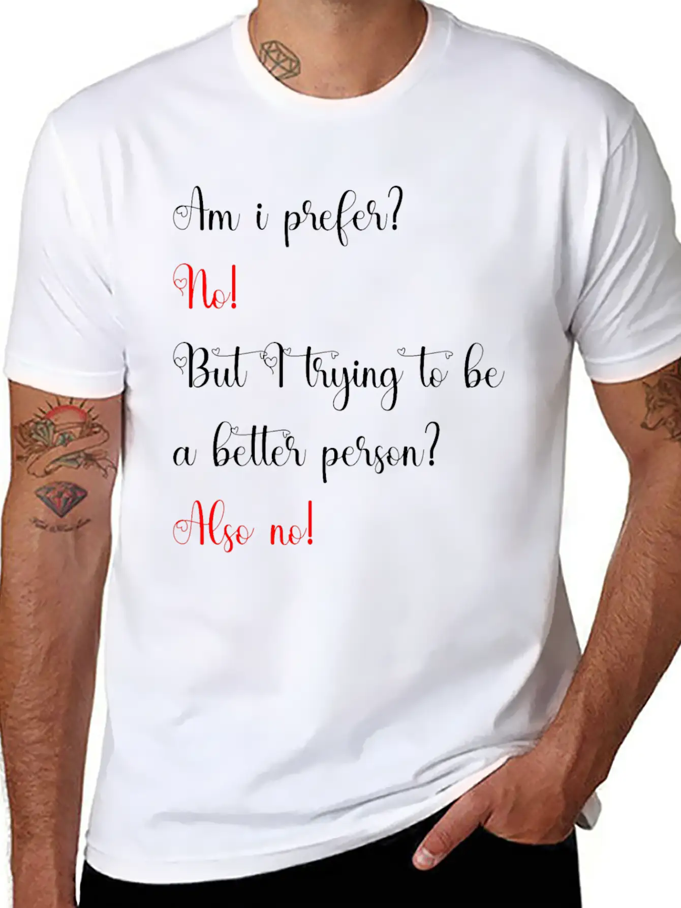 Am I Prefer No But I Trying To Be A Better Person Relaxed Everyday Tee – Lightweight And Durable Cotton