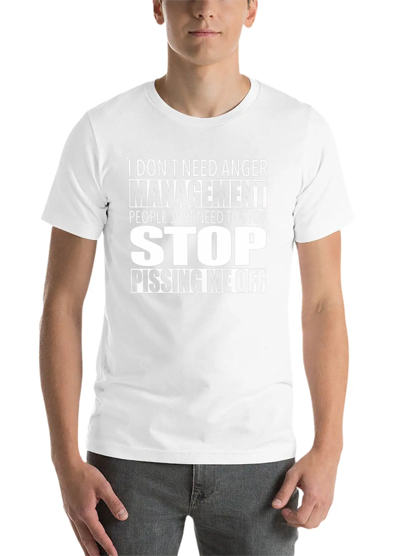 Anger Management - Stop Pissing Me Off Relaxed Everyday Tee – Lightweight And Durable Cotton