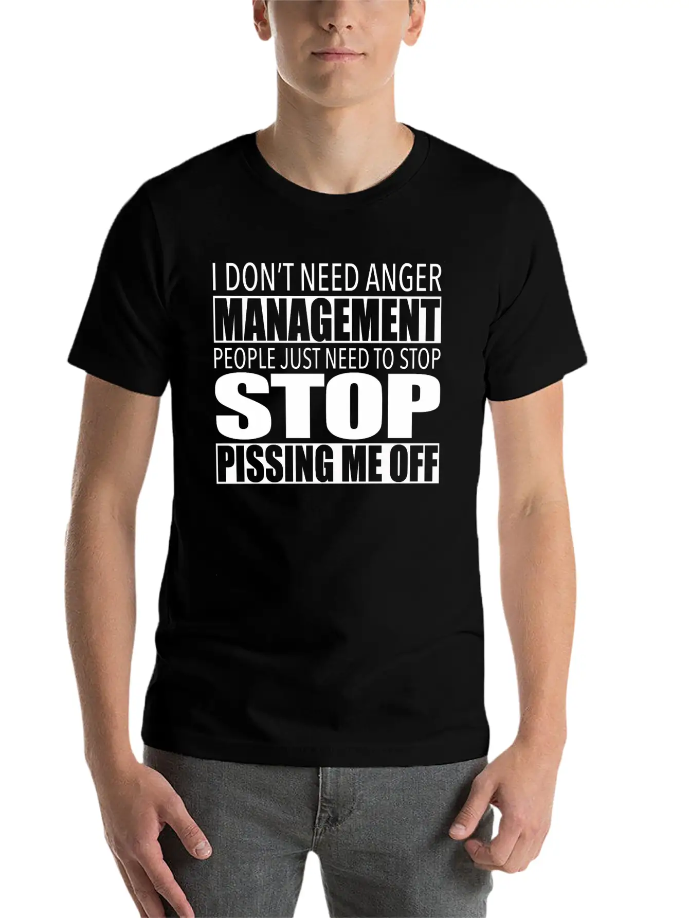 Anger Management - Stop Pissing Me Off Relaxed Everyday Tee – Lightweight And Durable Cotton