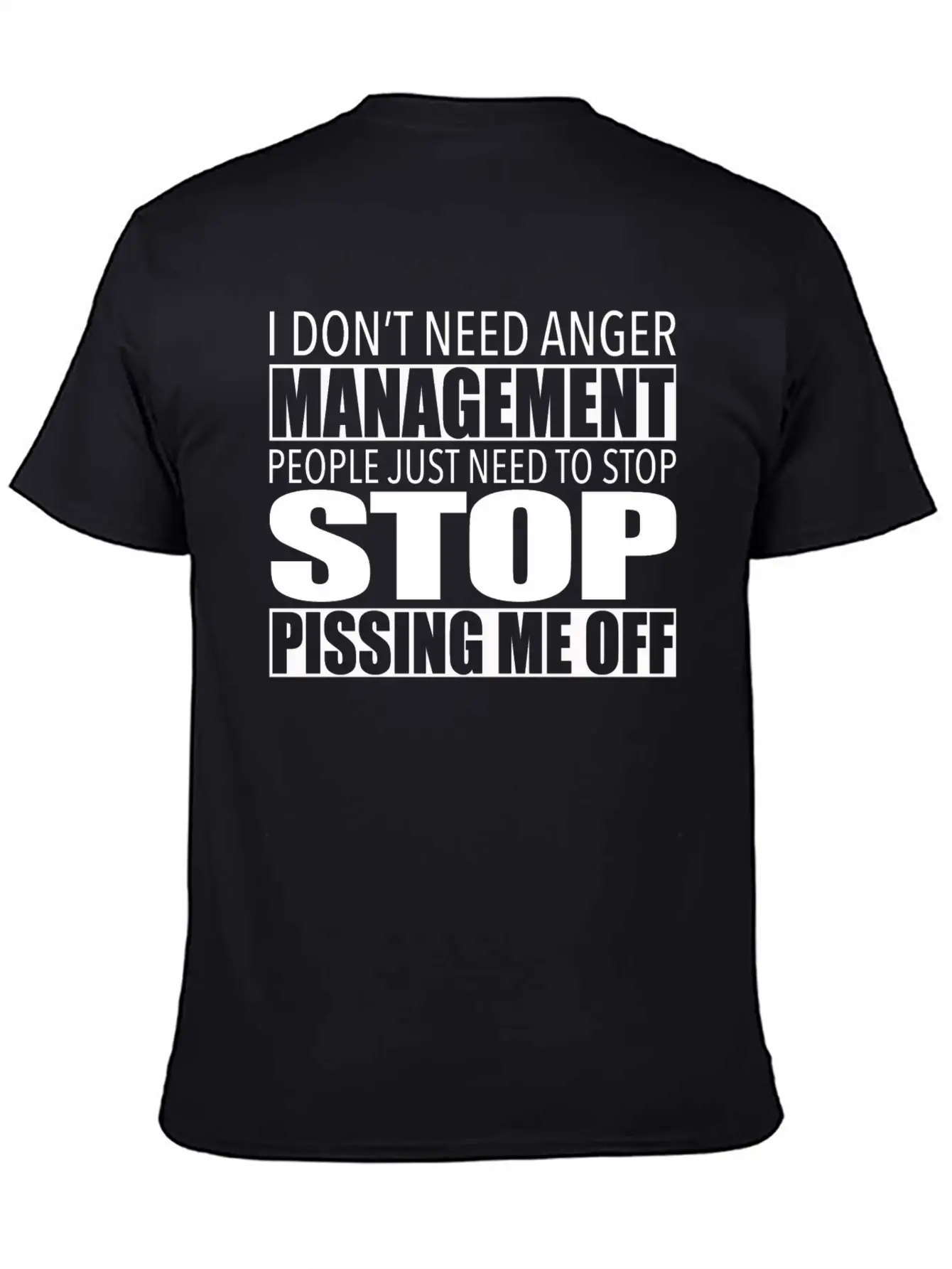 Anger Management - Stop Pissing Me Off Relaxed Everyday Tee – Lightweight And Durable Cotton