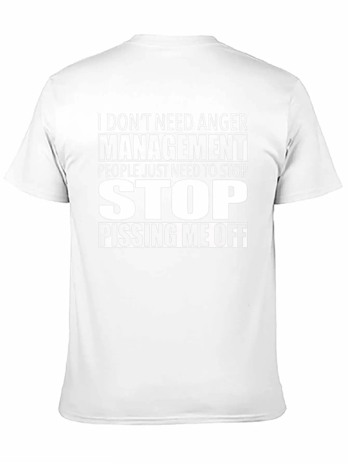 Anger Management - Stop Pissing Me Off Relaxed Everyday Tee – Lightweight And Durable Cotton