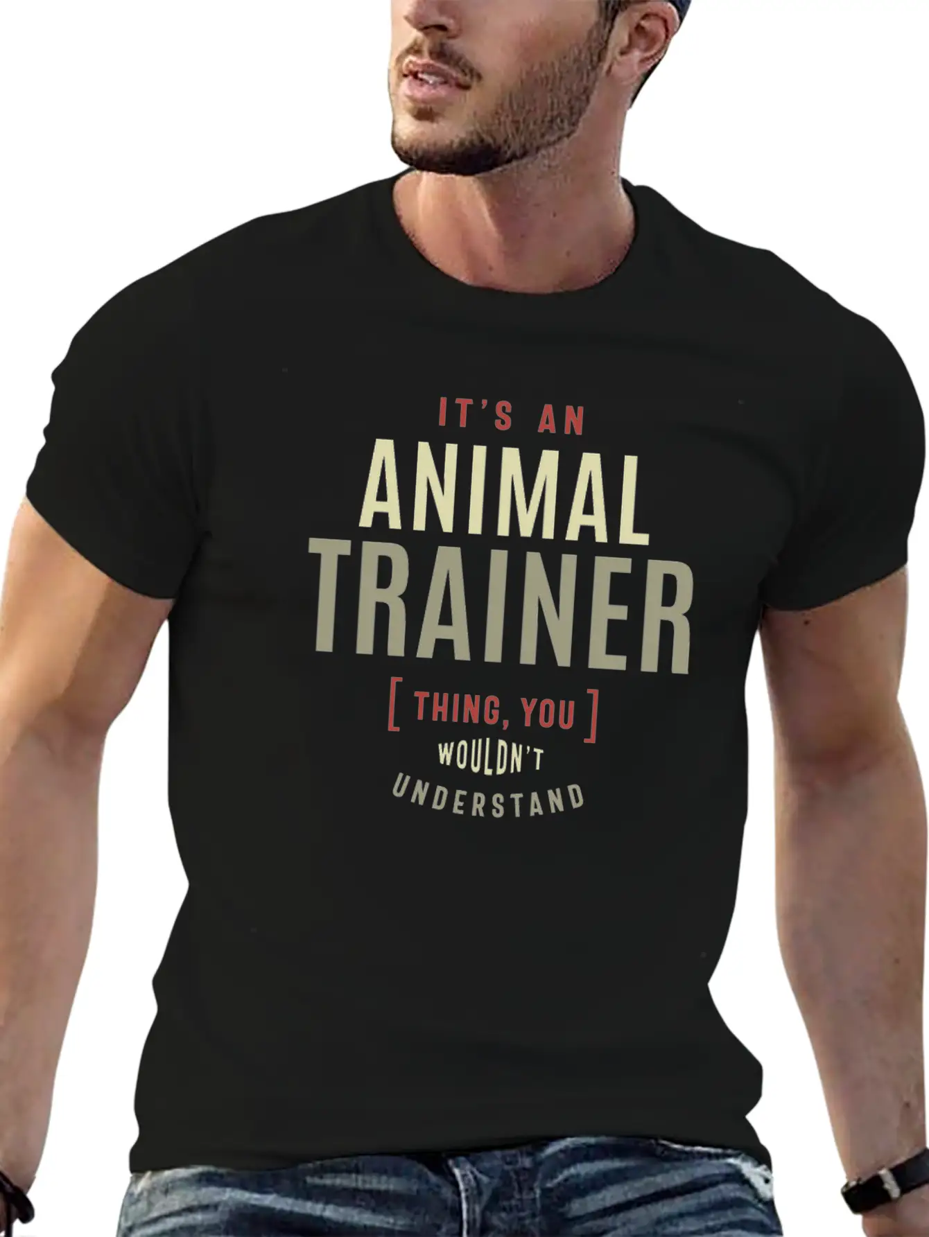 Animal Trainer Thing You Wouldn't Understand Lightweight Cotton T-Shirt – Daily Comfort Graphic Shirt
