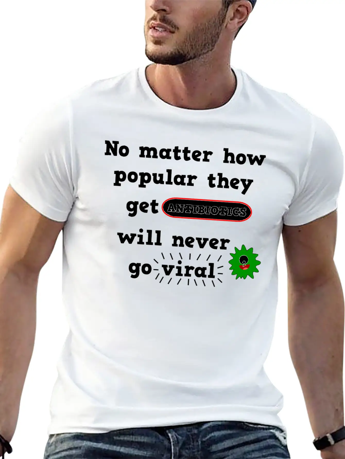 Antibiotics Viral Joke Medicine Unisex Casual T-Shirt – Clean Design For Daily Comfort