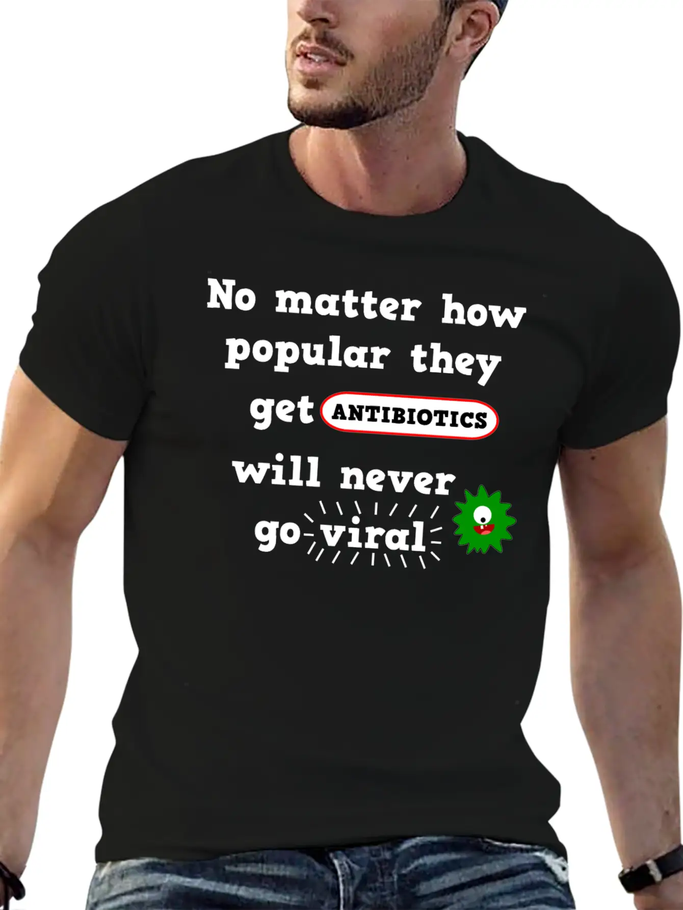 Antibiotics Viral Joke Medicine Unisex Casual T-Shirt – Clean Design For Daily Comfort