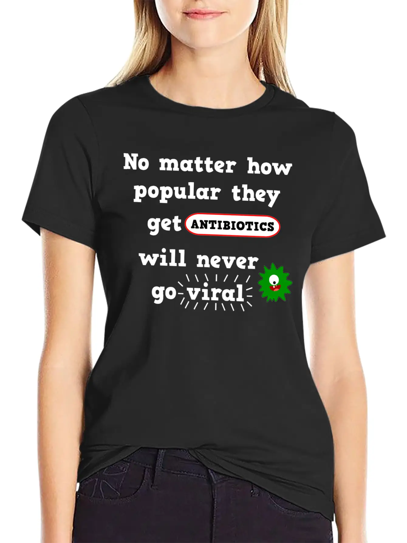 Antibiotics Viral Joke Medicine Unisex Casual T-Shirt – Clean Design For Daily Comfort