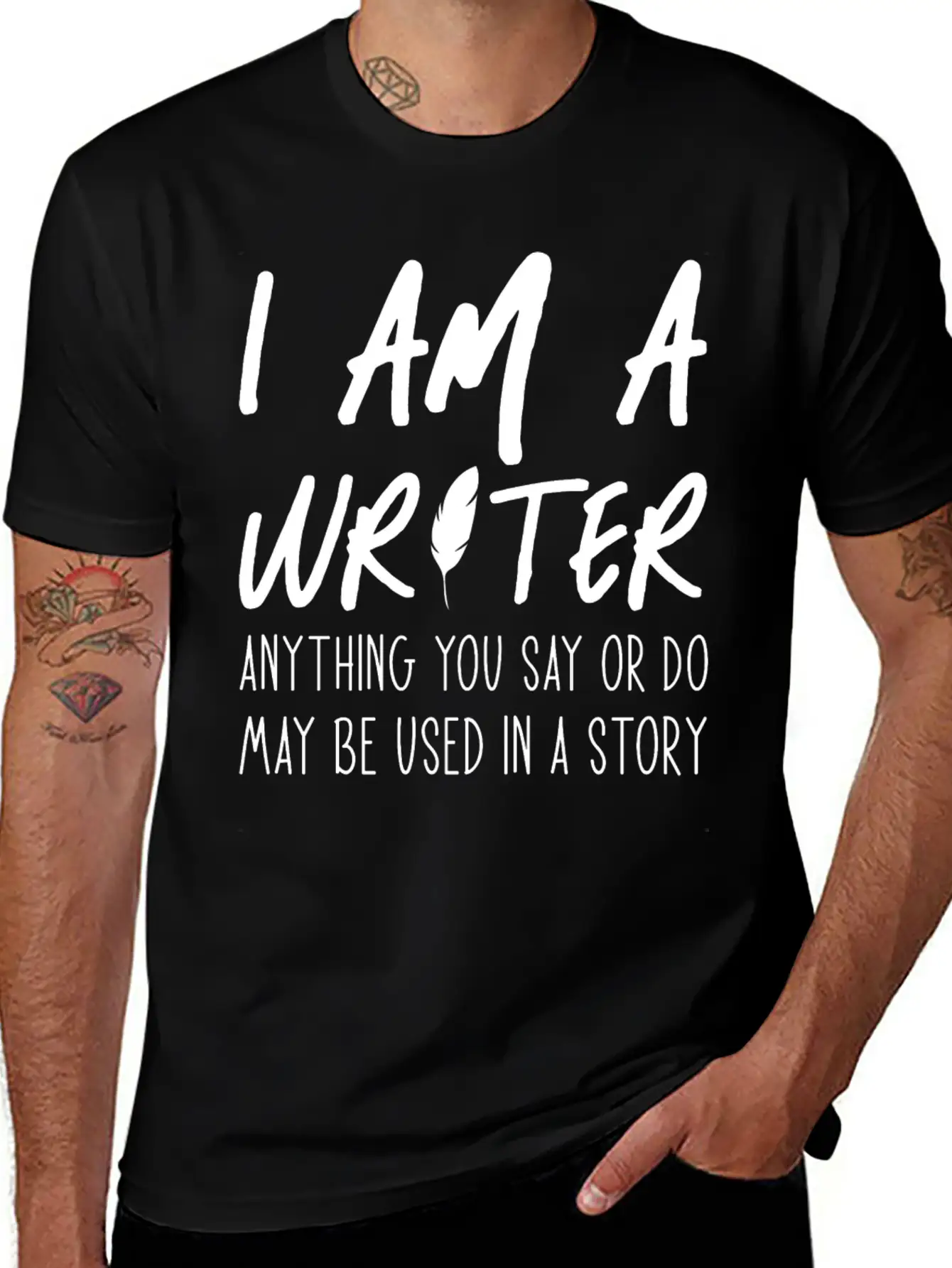 Anything You Say Or Do May Be Used In A Story Relaxed Everyday Tee – Lightweight And Durable Cotton