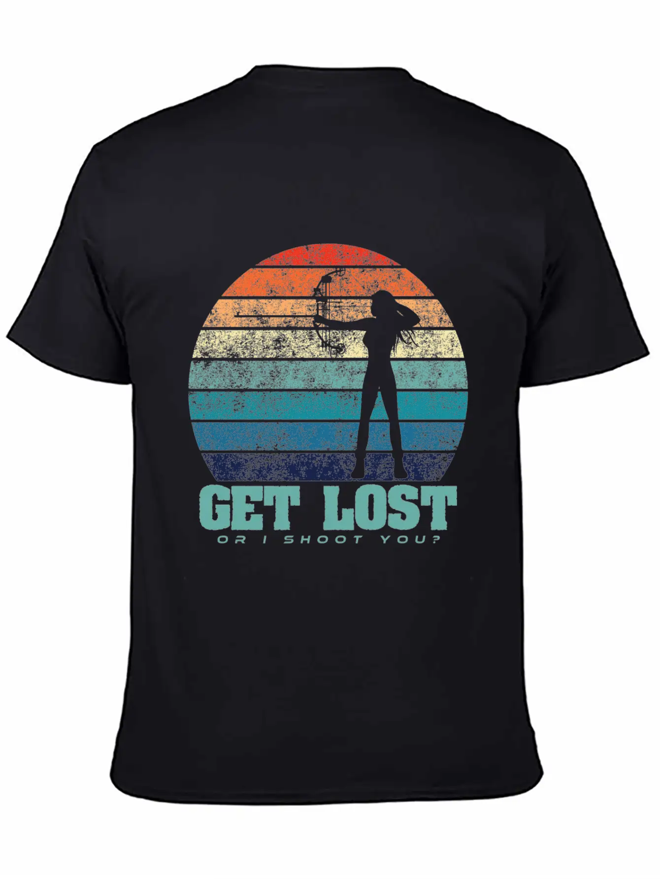 Archer Shirt Get Lost Or I Shoot You Archery Hunti Unisex Casual T-Shirt – Clean Design For Daily Comfort