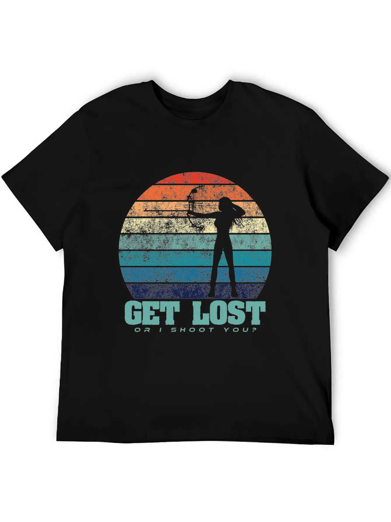 Archer Shirt Get Lost Or I Shoot You Archery Hunti Unisex Casual T-Shirt – Clean Design For Daily Comfort