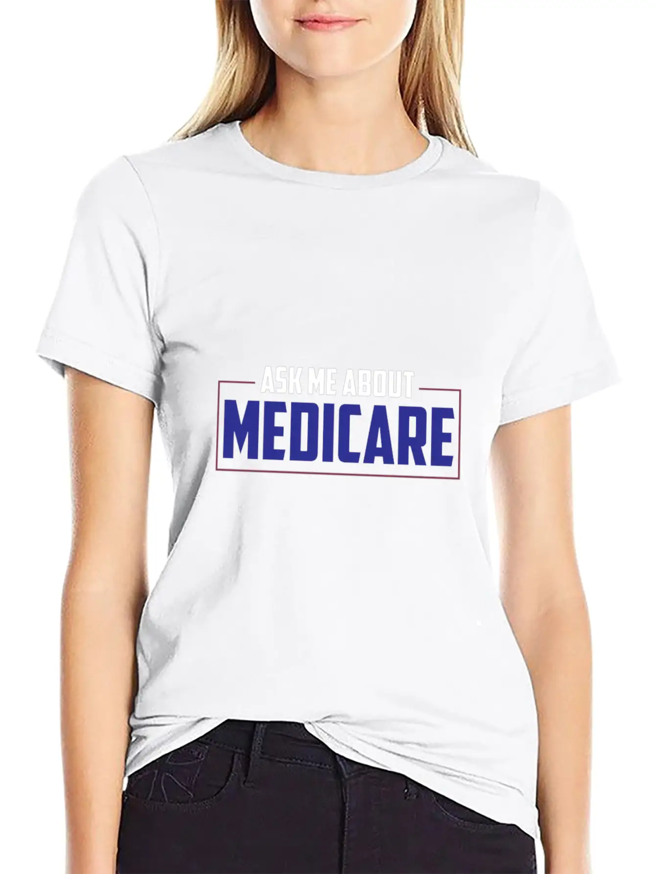 Ask Me About Medicare Insurance Agent Basic Graphic T-Shirt – Daily Comfort In Soft Cotton