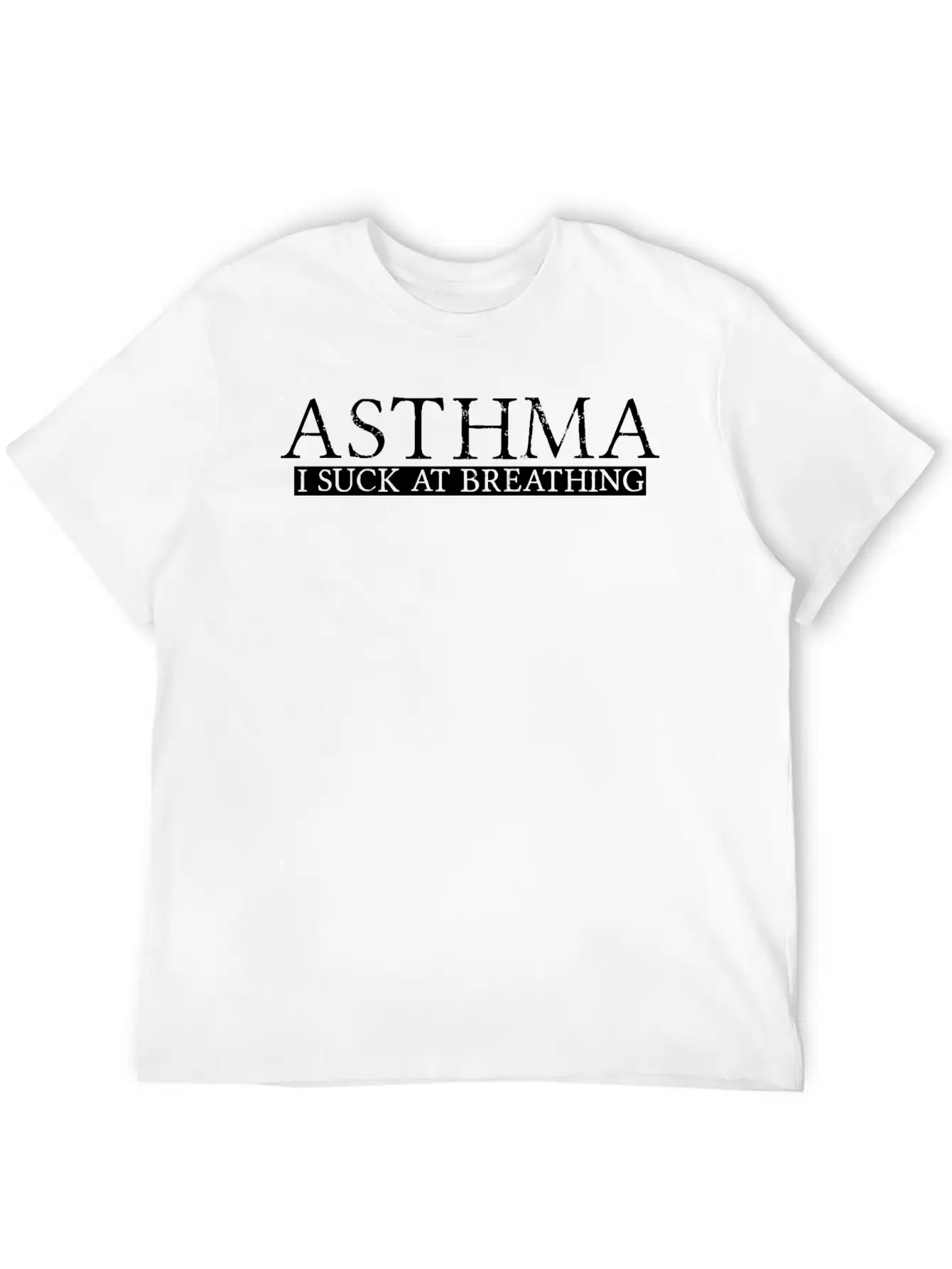 Asthma, I Suck At Breathing Lightweight Cotton T-Shirt – Daily Comfort Graphic Shirt