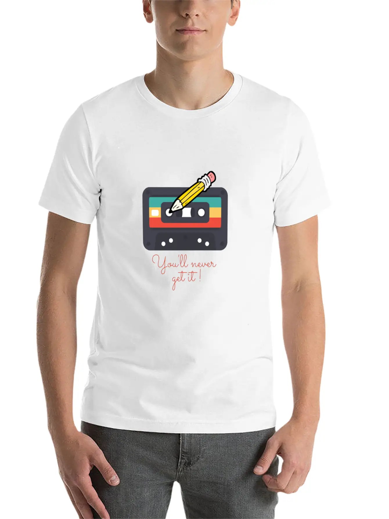 Audio Cassette Tape And Pencil You'll Never Get It Unisex Casual T-Shirt – Clean Design For Daily Comfort